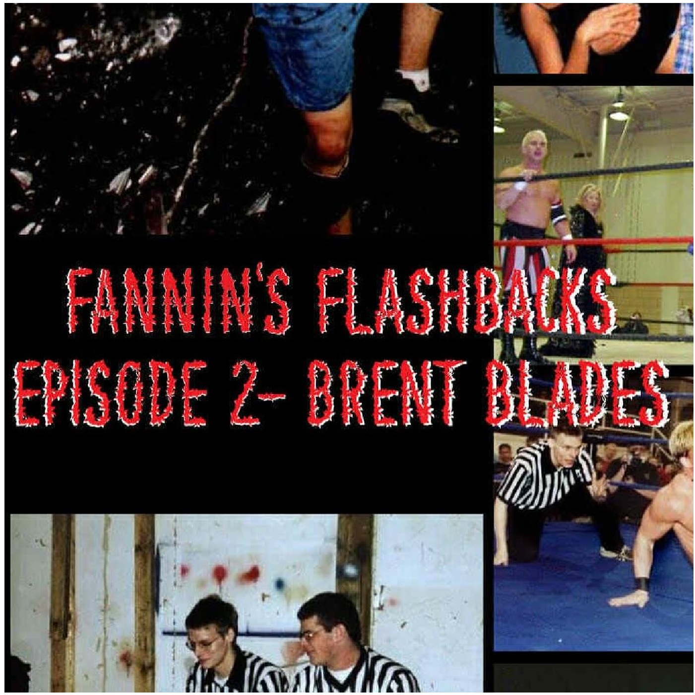 Fannin’s Flashbacks – Episode 2 – Brent Blades