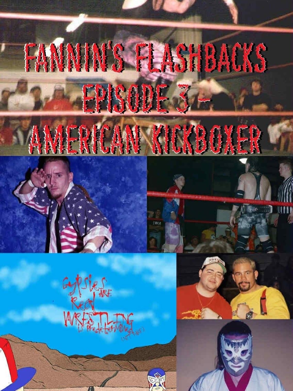 Fannin’s Flashbacks – Audio Only – Episode 3 – American Kickboxer