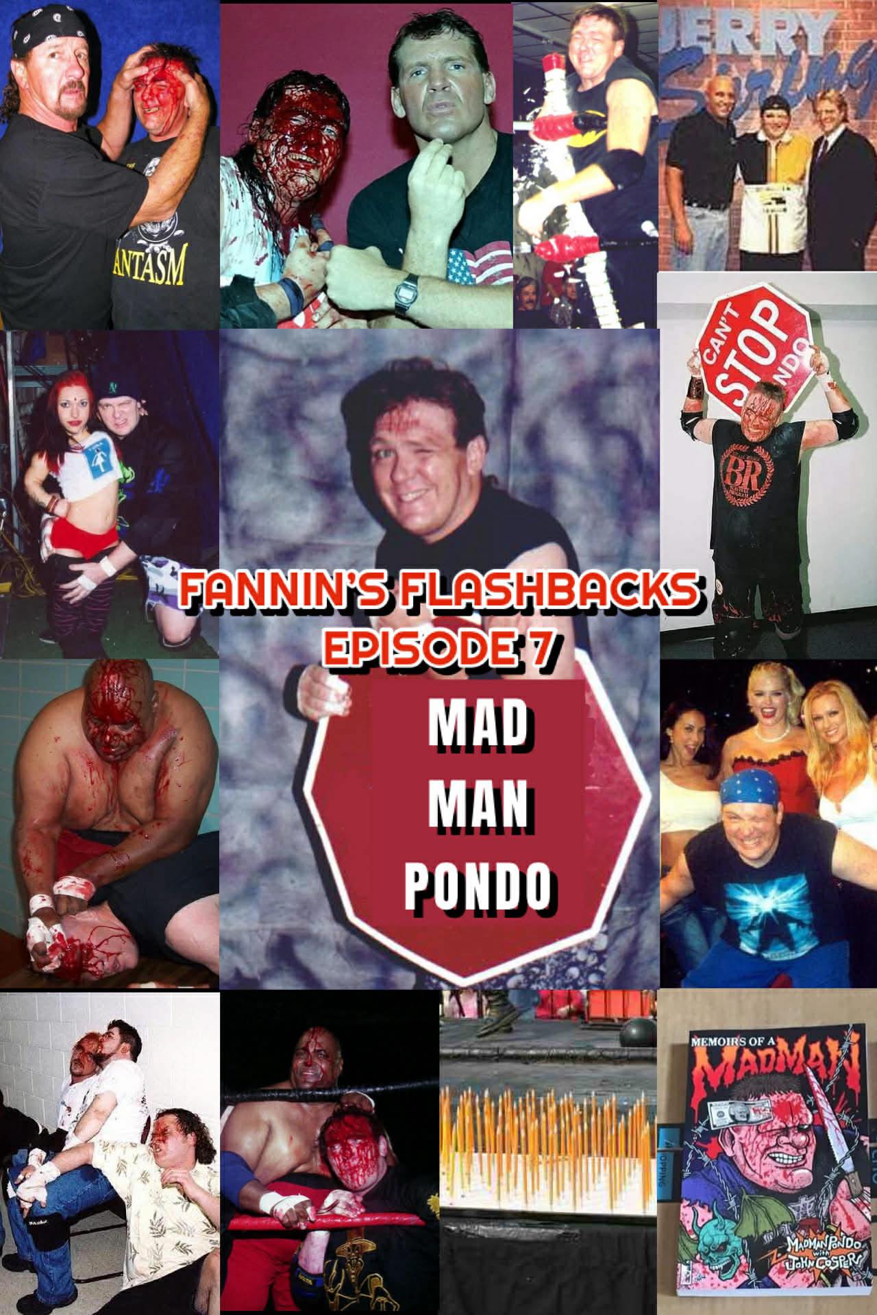 Fannin’s Flashbacks – Audio Only – Episode 7 – Mad Man Pondo