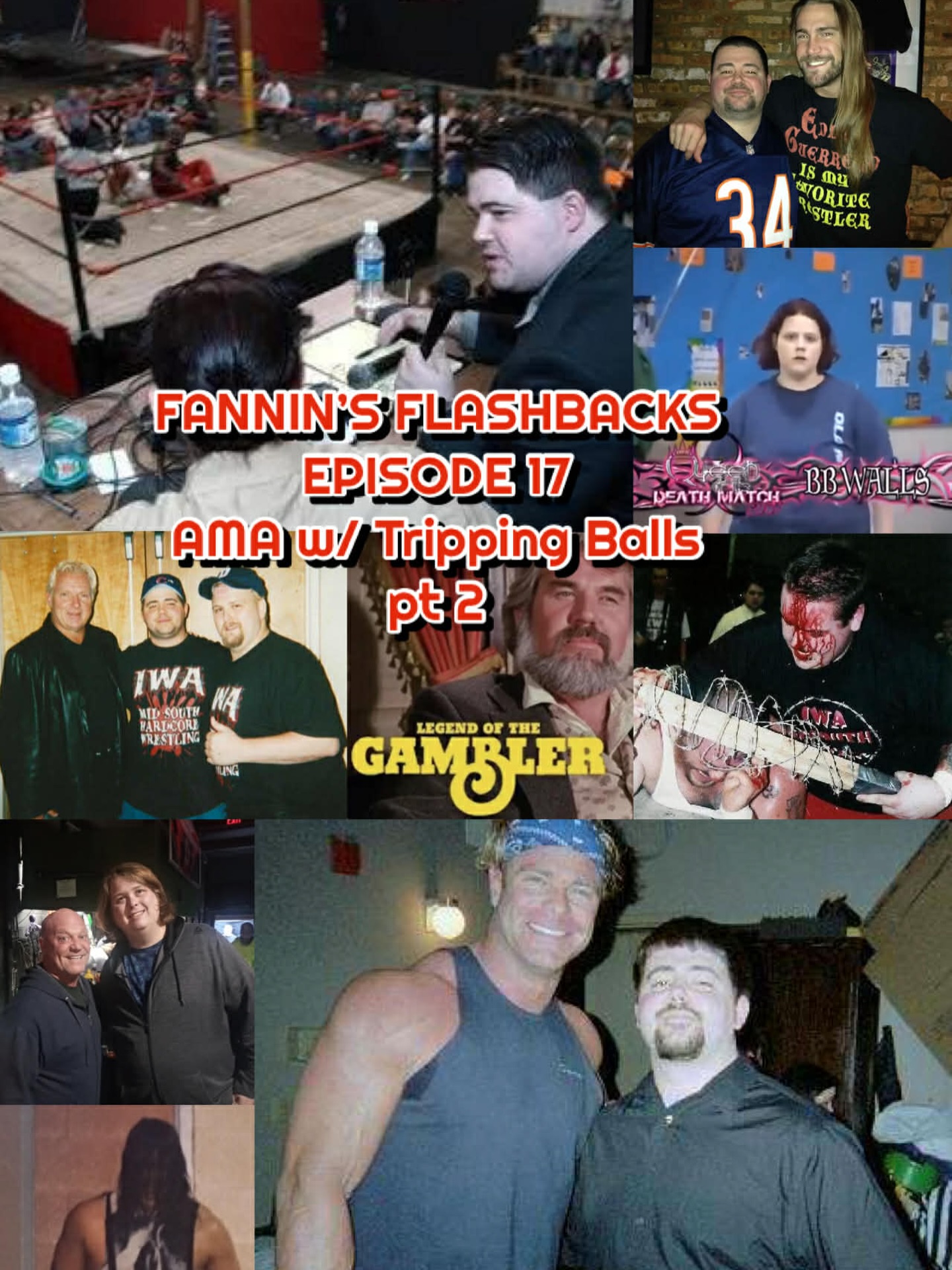 Fannin’s Flashbacks – Episode 17 – AMA w/ Tripping Balls pt 2