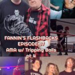 07 03 26 -fannins flashbacks episode 37 ama tripping balls pt 4