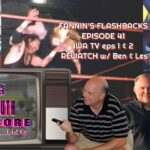 07 31 26 -fannins flashbacks episode 41 iwa tv rewatch eps 1 and 2 with ben and les