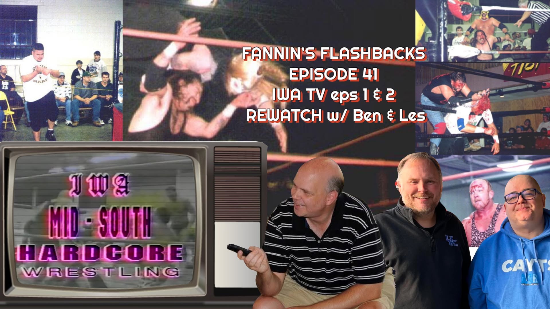 Fannin’s Flashbacks – Episode 41 – Audio only – IWA TV Eps 1 & 2 Rewatch w/ Ben & Les